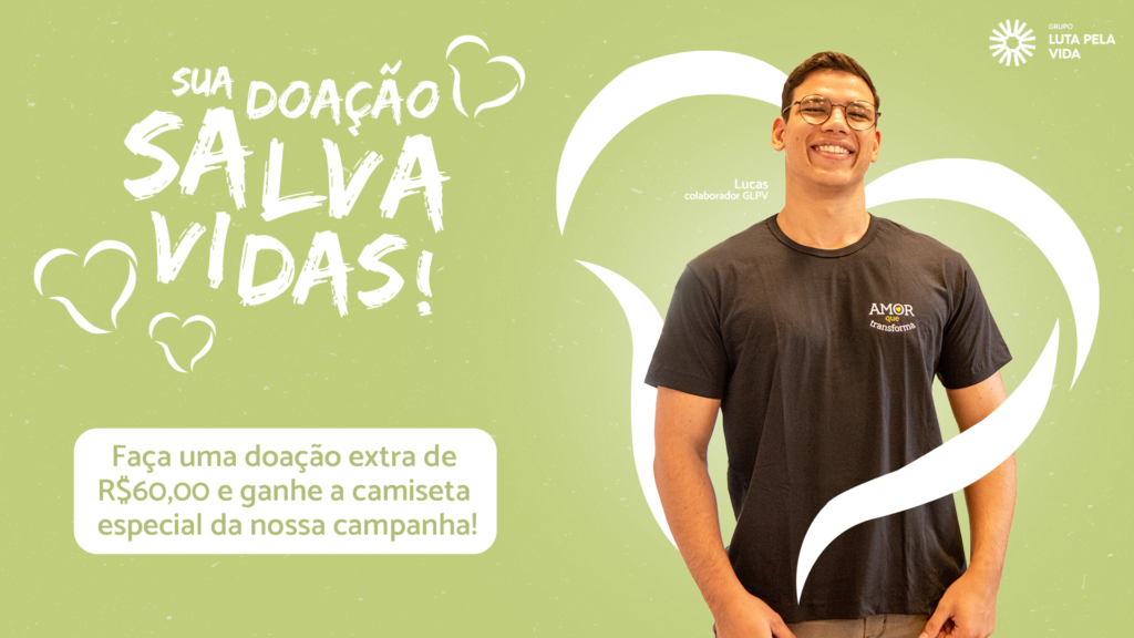 Camiseta faz parte da campanha Seu Amor Salva, do GLPV.