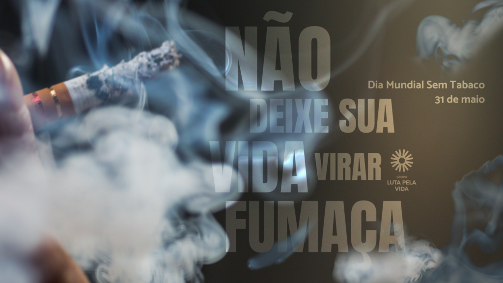 O Dia Mundial de Combate ao Fumo é uma forma de conscientizar a sociedade em relação aos riscos do tabaco.