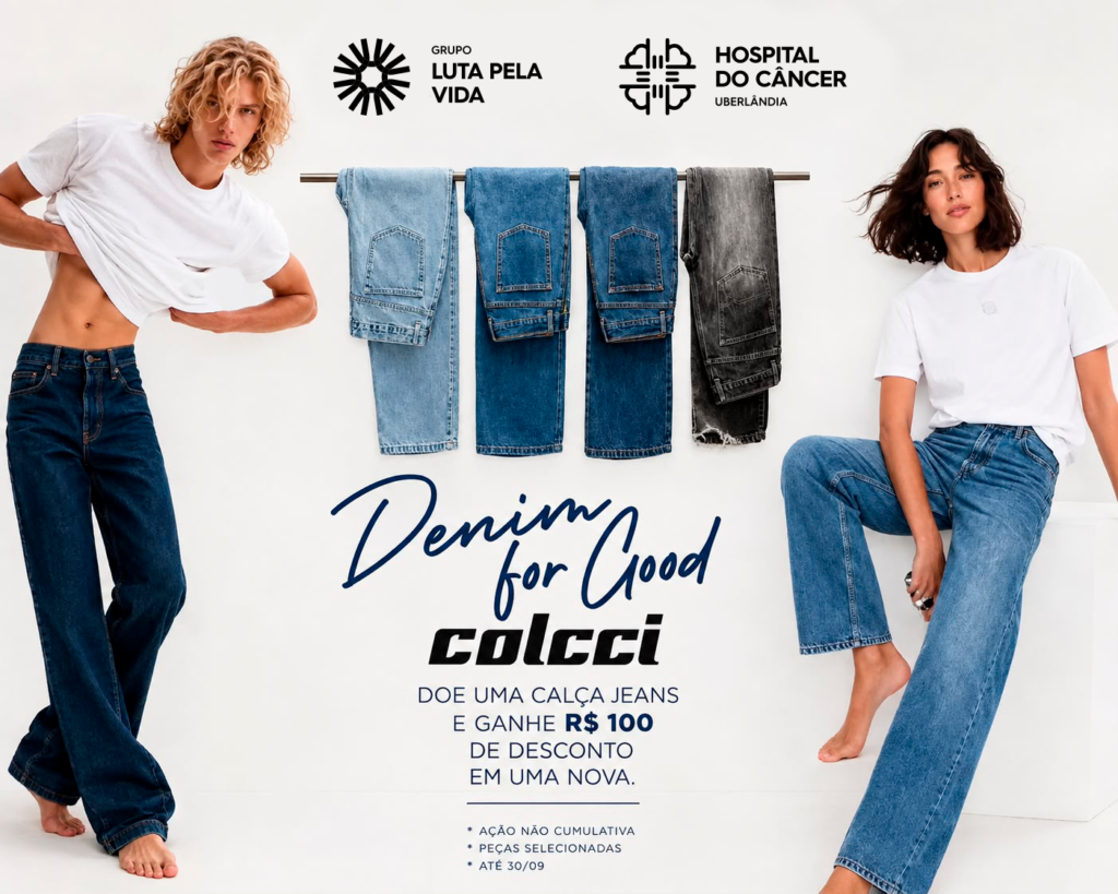Banner de divulgação de ação solidária Colcci em prol do Hospital do Câncer em Uberlândia. Ao doar um jeans usado, ganha R$100 de desconto.