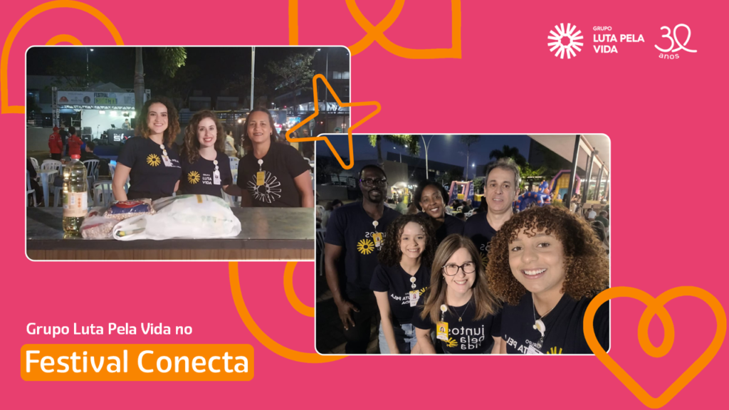Grupo Luta Pela Vida conta com voluntários na participação do evento Festival Conecta.