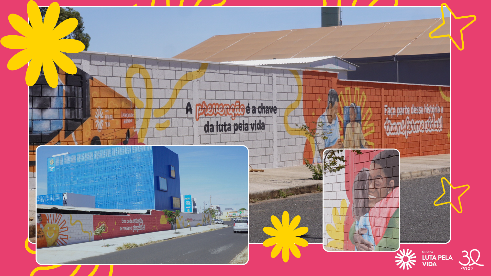 Grupo Luta Pela Vida inaugura muro especial de 30 anos da instituição.