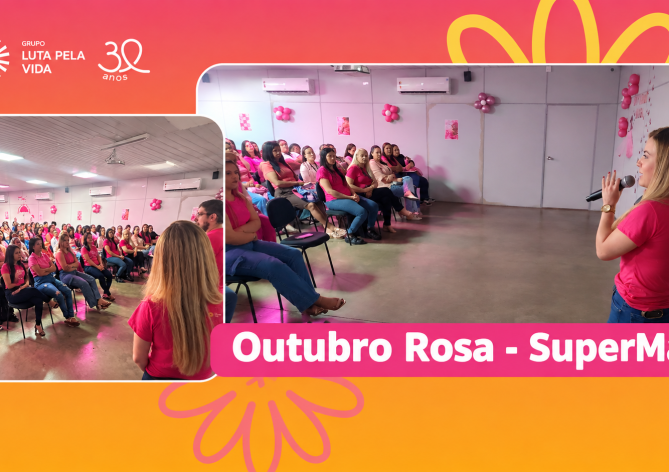 Grupo Luta Pela Vida realiza palestra de Outubro Rosa no supermercado SuperMax.