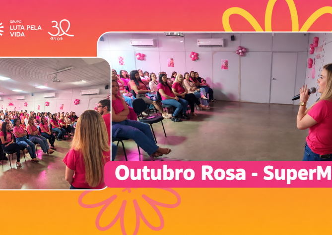 Grupo Luta Pela Vida realiza palestra de Outubro Rosa no supermercado SuperMax.