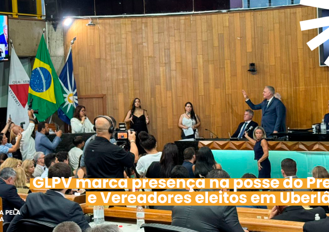 GLPV POSSE PREFEITO E VEREADORES UBERLÂNDIA