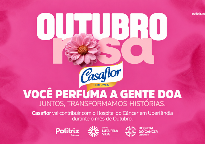 Politriz lança ação de Outubro Rosa em apoio ao Hospital do Câncer em Uberlândia.