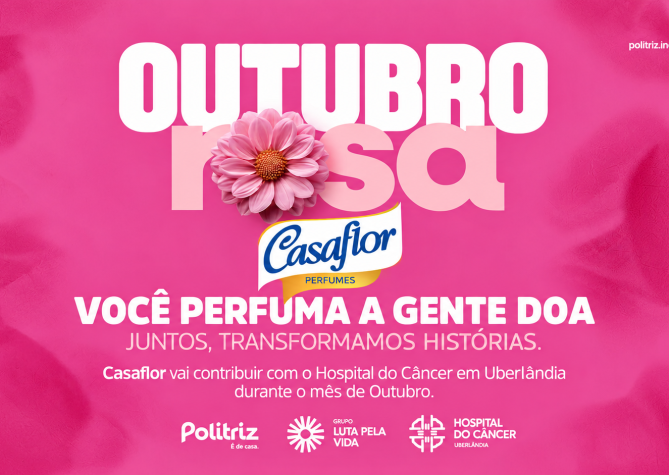 Politriz lança ação de Outubro Rosa em apoio ao Hospital do Câncer em Uberlândia.