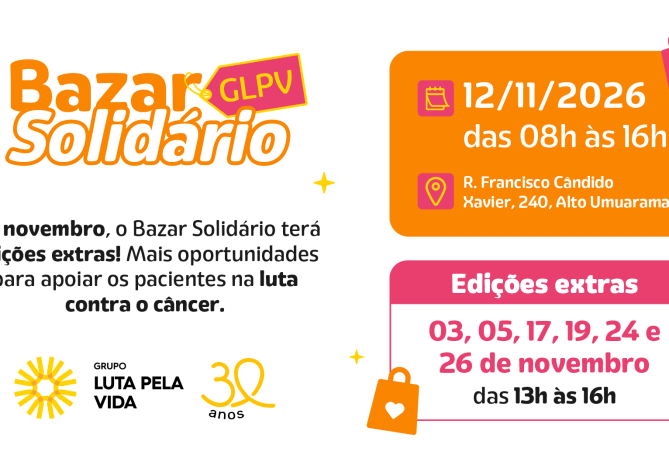 Grupo Luta Pela Vida realiza edições extras do Bazar Solidário em novembro,