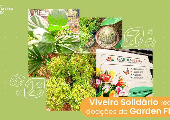 Viveiro Solidário recebe doações do Garden Flora